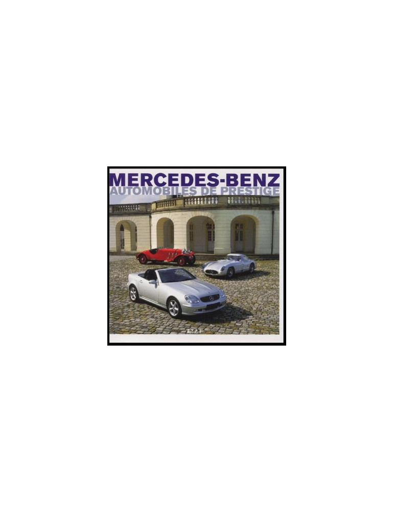 MERCEDES-BENZ: AUTOMOBILES DE PRESTIGE