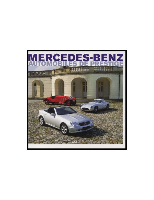 MERCEDES-BENZ: AUTOMOBILES DE PRESTIGE
