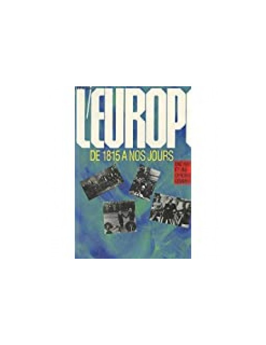 LÔEUROPE DE 1815 A NOS JOURS