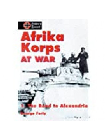 AFRIKA KORPS AT WAR - VOL. 1 THE ROAD TO ALEXANDRIA