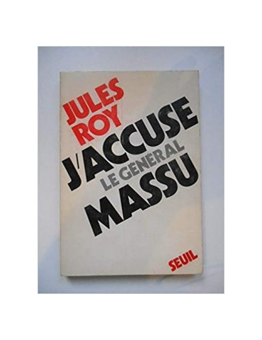 JÔACCUSE LE GENERAL MASSU