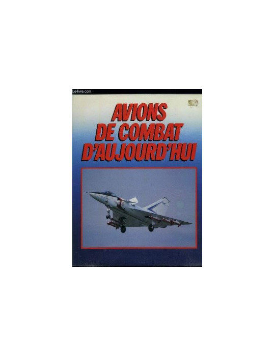 AVIONS DE COMBAT DÔAUJOURDÔHUI