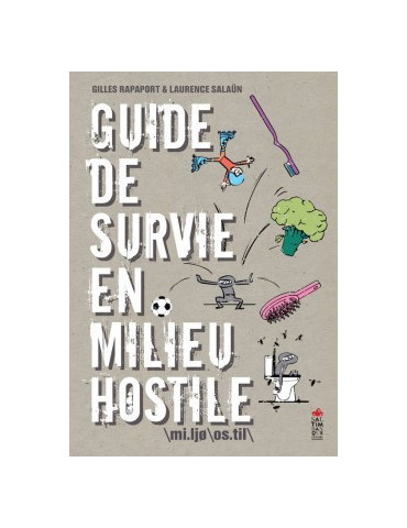 GUIDE DE SURVIE EN MILIEU HOSTILE