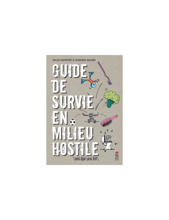 GUIDE DE SURVIE EN MILIEU HOSTILE