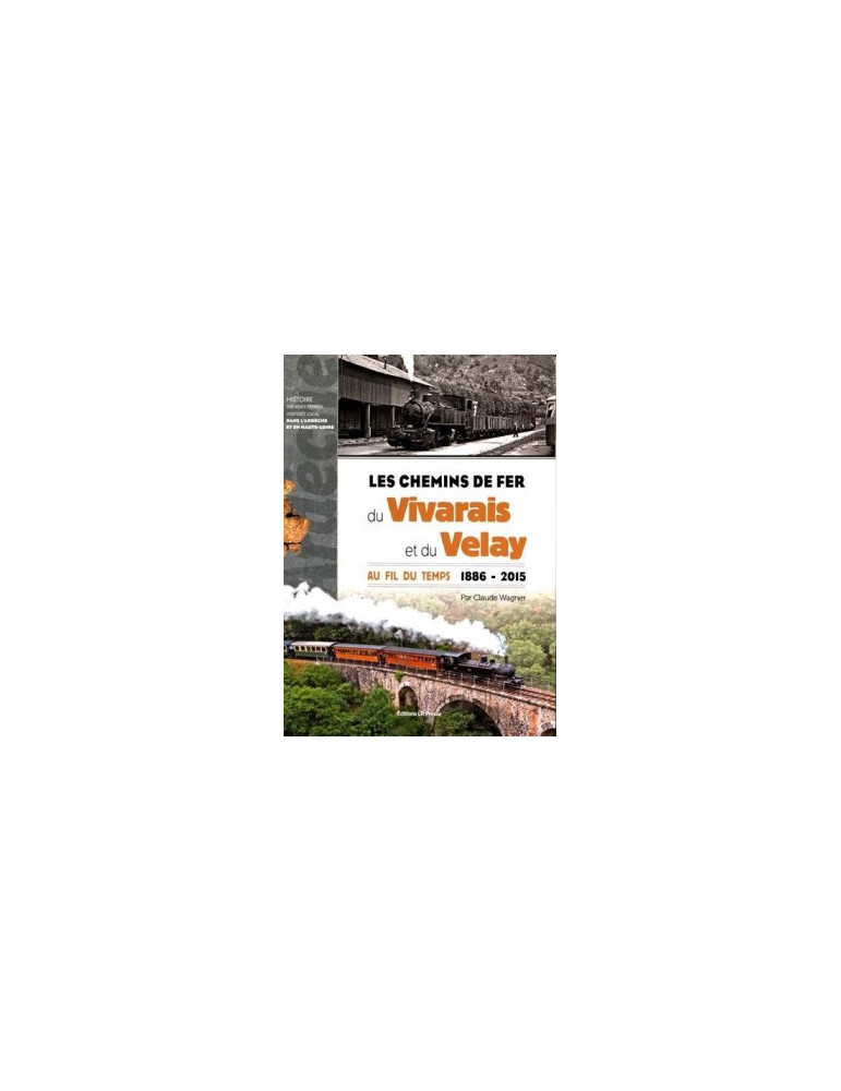 LES CHEMINS DE FER DU VIVARAIS ET DU VELAY LES CHEMINS DE FER DU VIVARAIS ET DU VELAY