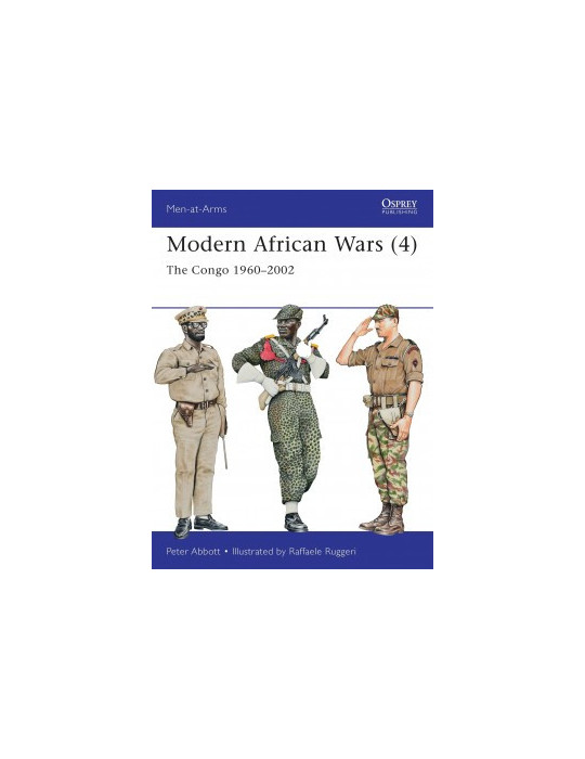 MODERN AFRICAN WARS (4): THE CONGO 1960-2002