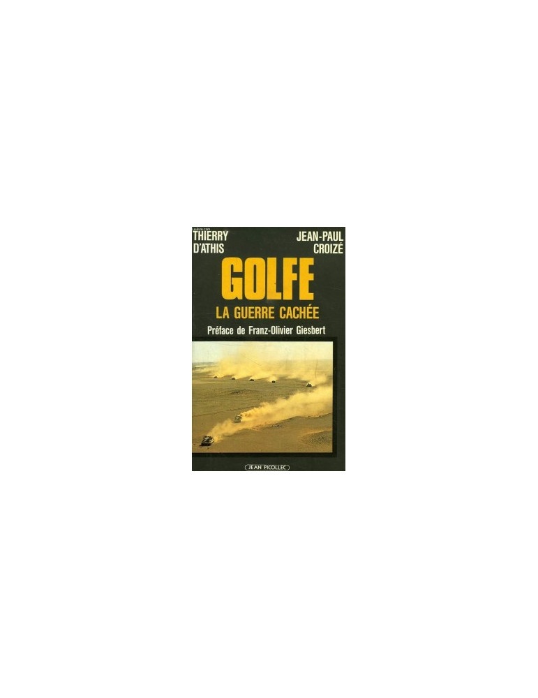 GOLFE LA GUERRE CACHEE GOLFE LA GUERRE CACHEE