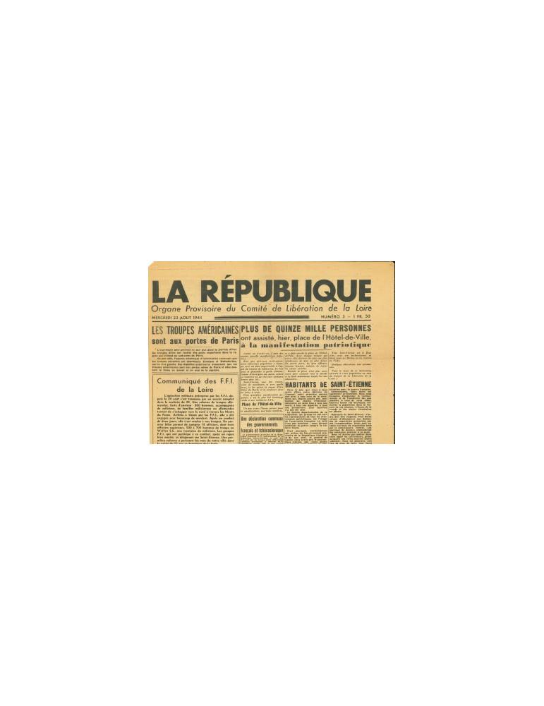 LA REPUBLIQUE - JOURNAL DU MERCREDI 23 AOUT 1944 LA REPUBLIQUE - JOURNAL DU MERCREDI 23 AOUT 1944