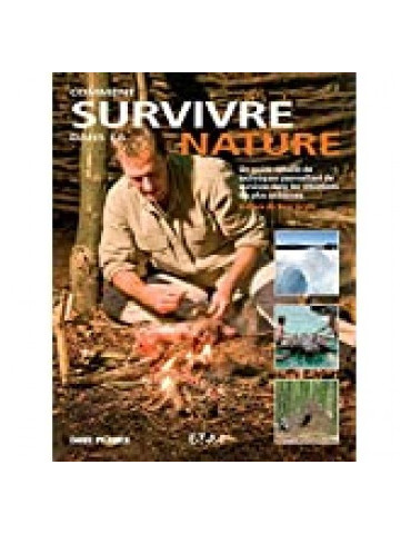 COMMENT SURVIVRE DANS LA NATURE