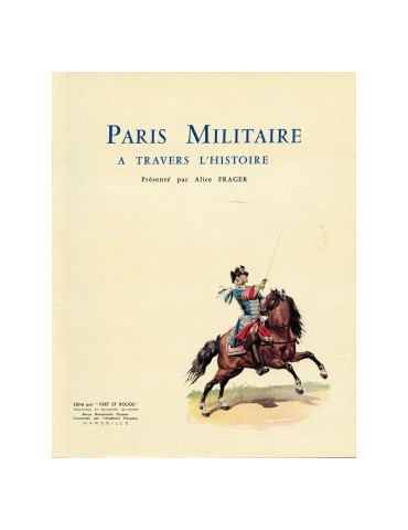 PARIS MILITAIRE A TRAVERS LÔHISTOIRE
