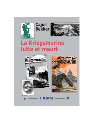 LA KRIEGSMARINE LUTTE ET MEURT