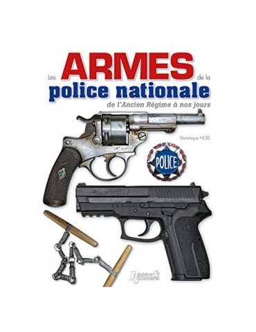 LES ARMES DE LA POLICE NATIONALE