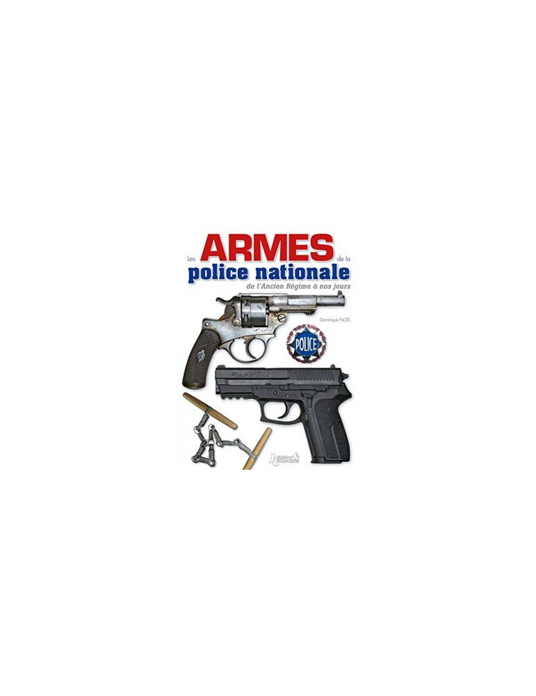 LES ARMES DE LA POLICE NATIONALE