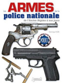LES ARMES DE LA POLICE NATIONALE