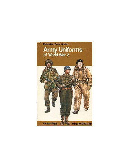 ARMY UNIFORMS OF WORLD WAR 2