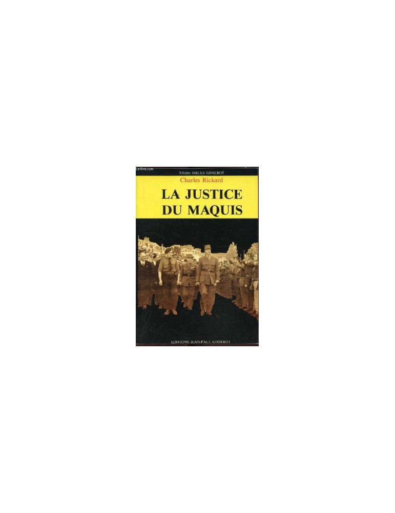 LA JUSTICE DU MAQUIS LA JUSTICE DU MAQUIS
