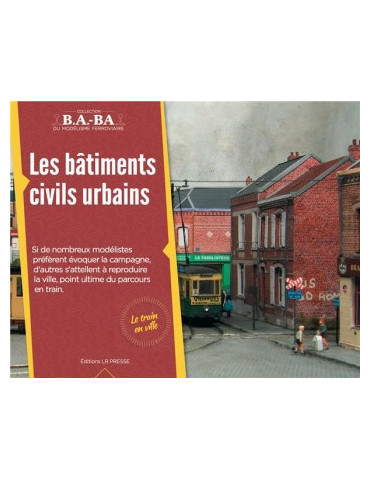 B.A.-BA VOL. 17: LES BATIMENTS CIVILS URBAINS