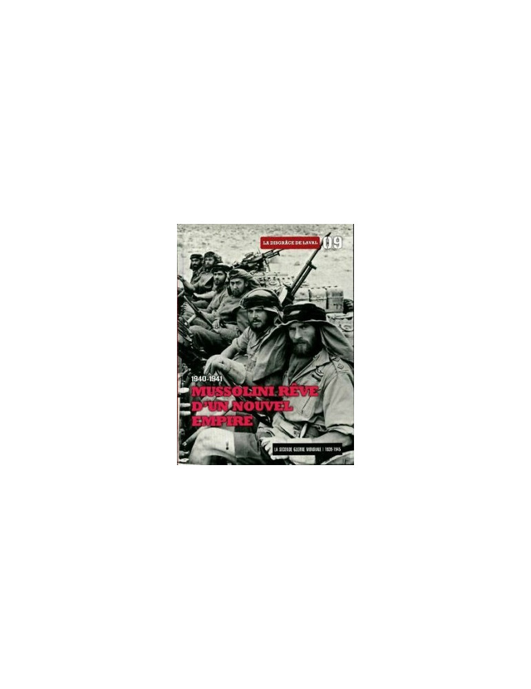 MUSSOLINI REVE DÔUN NOUVEL EMPIRE 1940-1941 MUSSOLINI REVE DÔUN NOUVEL EMPIRE 1940-1941