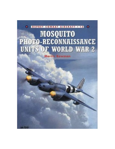 MOSQUITO PHOTO-RECONNAISSANCE UNITS OF WORLD WAR 2