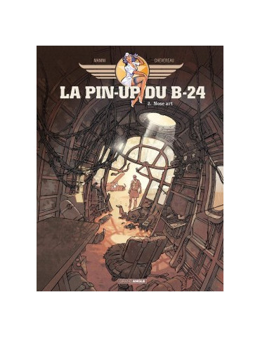 La Pin-up du B-24 - vol. 2. Nose art