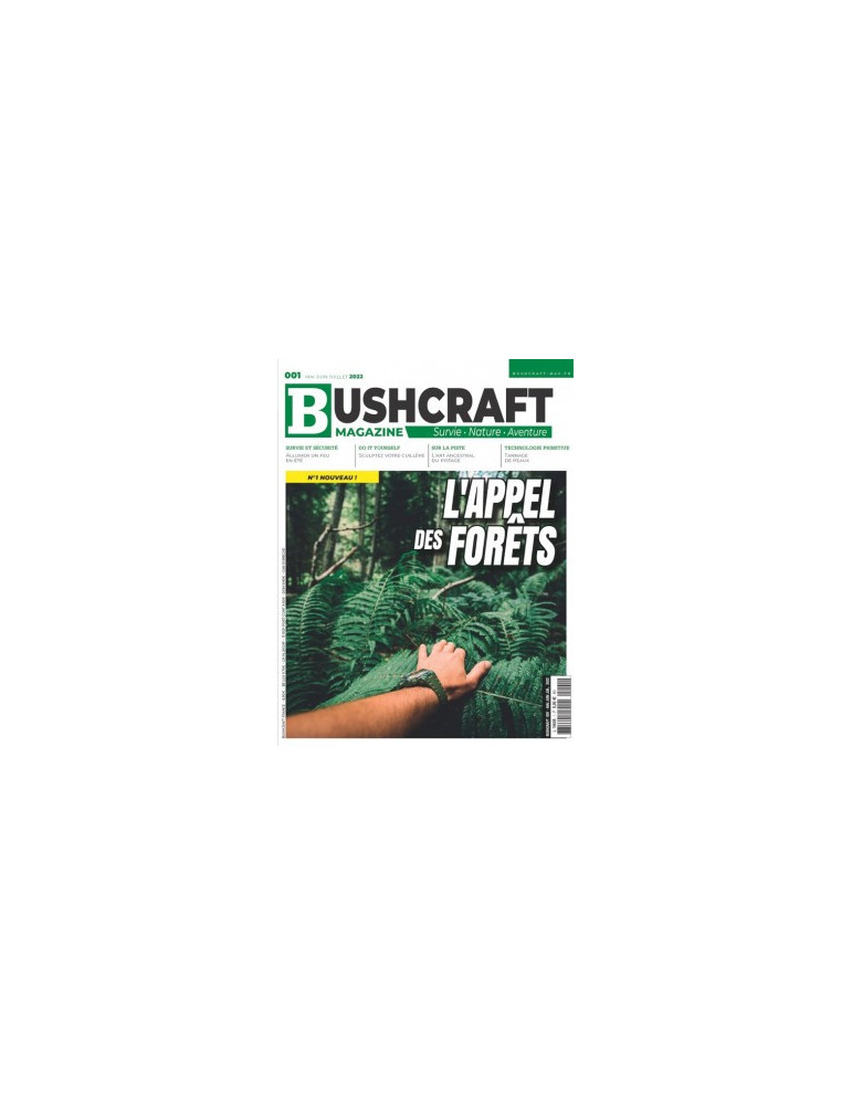 BUSHCRAFT MAGAZINE N¡1 - MAI JUIN JUILLET 2022
