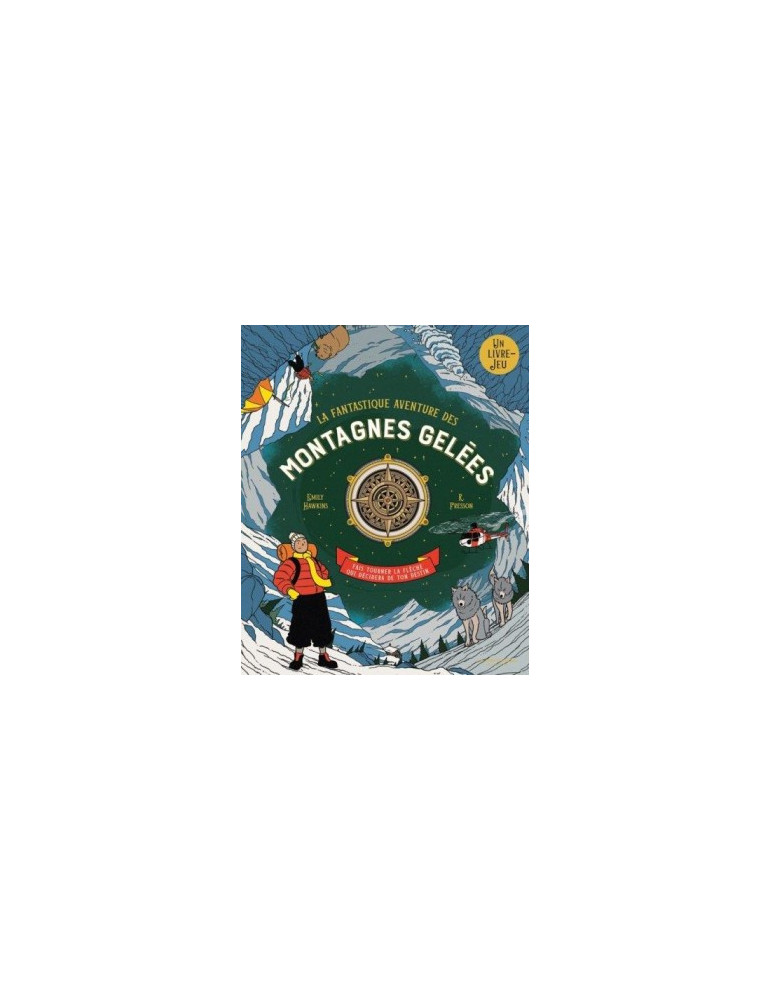 LA FANTASTIQUE AVENTURE DES MONTAGNES GELES