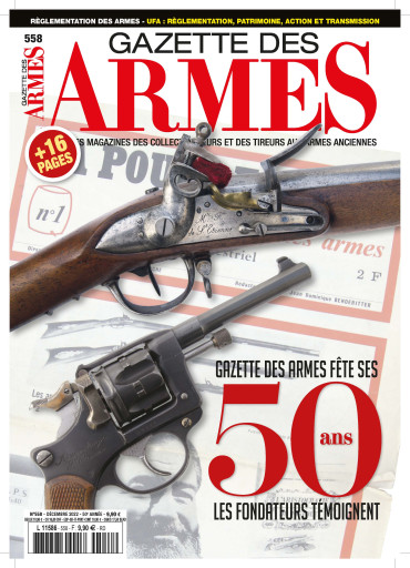 GAZETTE DES ARMES N°558 - DECEMBRE 2022