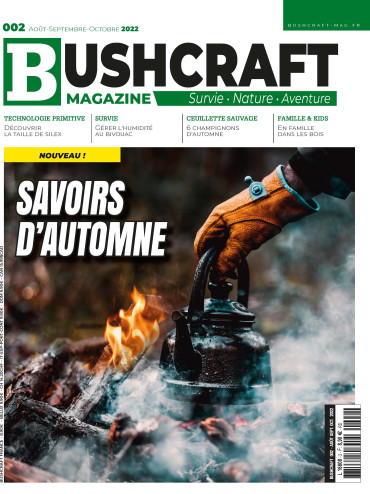BUSHCRAFT MAGAZINE N°2 - AOUT SEPTEMBRE OCTOBRE 2022 FORMAT NUMERIQUE