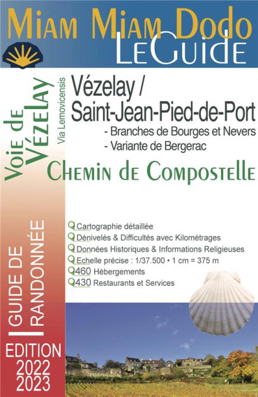 MIAM MIAM DODO Voie de Vézelay. Edition 2022-2023 (Vézelay a Saint-Jean-Pied-de-Port)