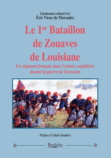LE  1er BATAILLON DE ZOUAVES DE LOUISIANE