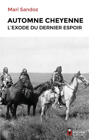 AUTOMNE CHEYENNE - LEXODE DU DERNIER ESPOIR