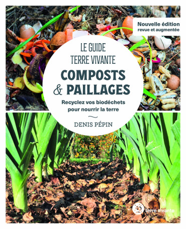 LE GUIDE TERRE VIVANTE COMPOSTS & PAILLAGES