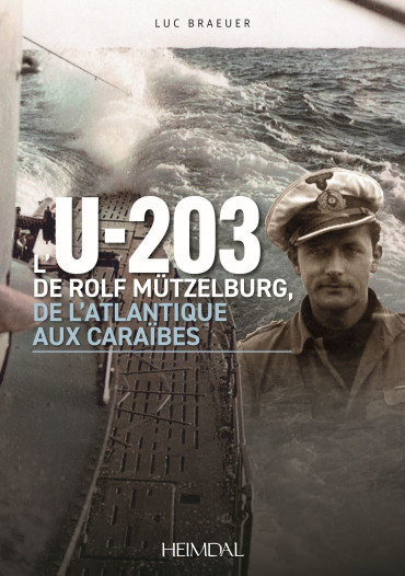 L'U-203 DE ROLF MÜTZELBURG : DE L'ATLANTIQUE AU CARAÏBES