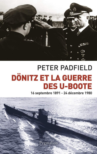 DÖNITZ ET LA GUERRE DES U-BOOTE