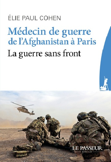 MÉDECIN DE GUERRE, DE L'AFGHANISTAN À PARIS