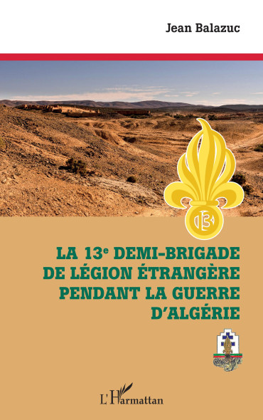 LA 13e DEMI-BRIGADE DE LA LEGION ETRANGERE PENDANT LA GUERRE D'ALGÉRIE