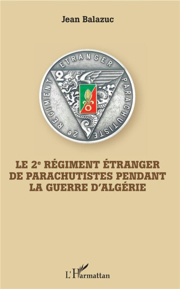 LE 2e REGIMENT ÉTRANGER DE PARACHUTISTES PENDANT LA GUERRE D'ALGÉRIE