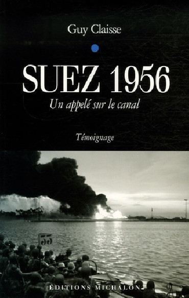 SUEZ 1956 - UN APPELÉ SUR LE CANAL