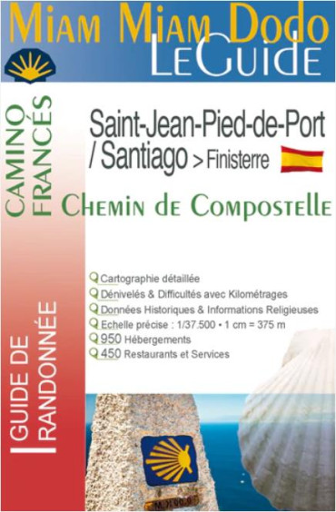 MIAM MIAM DODO Camino Francés : Saint-Jean-Pied-de-Port à Santiago (Finisterre) - Edition 2022