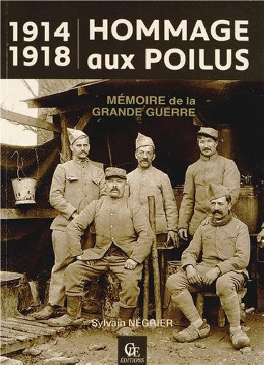 1914-1918, HOMMAGE AUX POILUS - MÉMOIRE DE LA GRANDE GUERRE