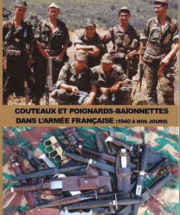 COUTEAUX ET POIGNARDS-BAIONNETTES DANS L'ARMÉE FRANÇAISE (1940 A NOS JOURS)