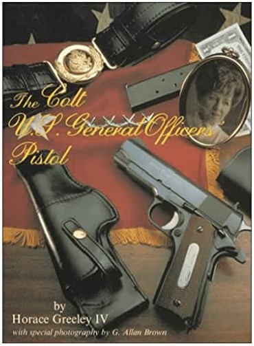 THE COLT U.S. GENERAL OFFICERS' PISTOL