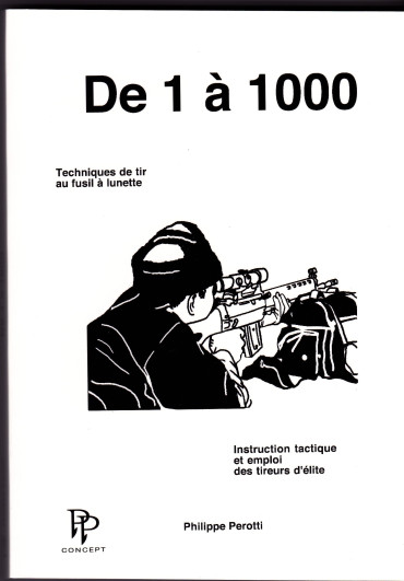 De 1 à 1000 - TECHNIQUES DE TIR AU FUSIL A LUNETTE