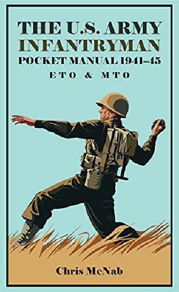THE US ARMY INFANTRYMAN POCKET MANUAL 1941-45 ETO & MTO
