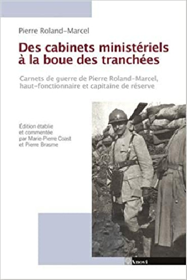 DES CABINETS MINISTÉRIELS À LA BOUE DES TRANCHÉES