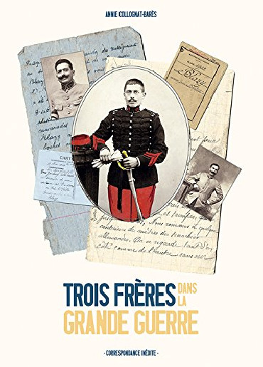TROIS FRÈRES DANS LA GRANDE GUERRE