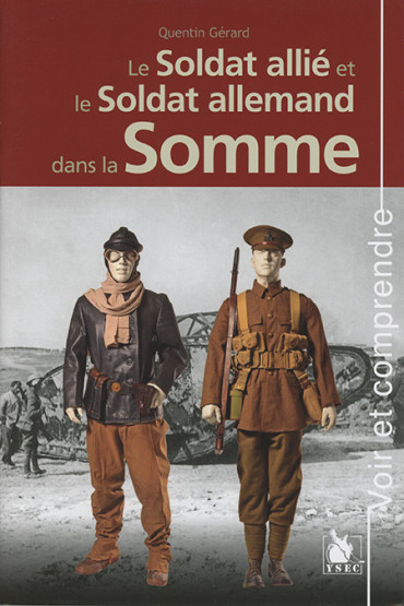 LE SOLDAT ALLIÉ  ET LE SOLDAT ALLEMAND DANS LA SOMME 1916