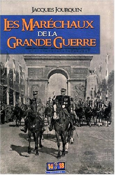 LES MARÉCHAUX DE LA GRANDE GUERRE