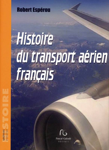 HISTOIRE DU TRANSPORT AÉRIEN FRANÇAIS