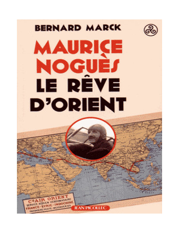 MAURICE NOGUÈS, RÊVE D'ORIENT